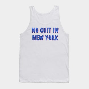 no quit in new york Tank Top